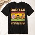 Dad-Tax-Making-Sure-It_s-Not-Poison-Personalized-Shirt_1.jpg