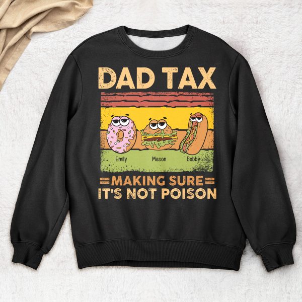 Dad-Tax-Making-Sure-It_s-Not-Poison-Personalized-Shirt_3.jpg