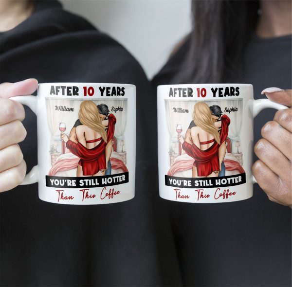 After-Years-You_Re-Still-Hotter-Than-This-Coffee-Anniversary-Personalized-Mug_1.jpg