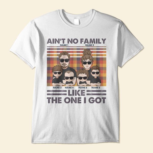 Aint-No-Family-Like-The-One-I-Got-Personalized-Shirt-Thanksgiving-Gift-For-Family-Members-Family-Illustration.1_e73081cd-6481-4129-92ac-07a819c6b2b7.jpg