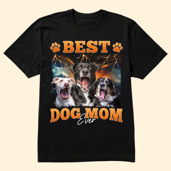 Best-Dog-Mom-Ever-Personalized-Photo-Shirt2.jpg