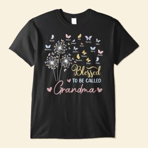 Blessed To Be Called Grandma - PersonalizedOne Size Shirt - Birthday, Grandparents' Day Gift For Grandma, Nana, Gigi, Glamma