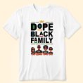 Dope-Black-Family-Personalized-Matching-Shirts_2.jpg