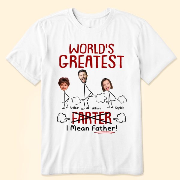 Funny-Best-Dad-World_s-Greatest-Farter-I-Mean-Father-Personalized-Photo-Shirt3.jpg