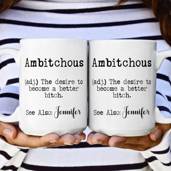 Funny-Mug-Ambitchous-Fun-Gifts-For-Coworker_-Friends_-Boss-Personalized-Mug_3.jpg Funny-Mug-Ambitchous-Fun-Gifts-For-Coworker_-Friends_-Boss-Personalized-Mug_3.jpg