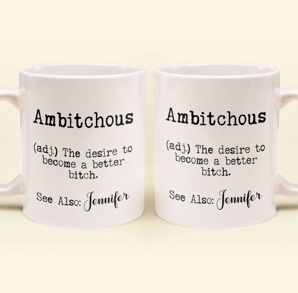 Funny-Mug-Ambitchous-Fun-Gifts-For-Coworker_-Friends_-Boss-Personalized-Mug_5.jpg Funny-Mug-Ambitchous-Fun-Gifts-For-Coworker_-Friends_-Boss-Personalized-Mug_5.jpg