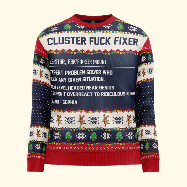 Funny-Ugly-Sweaters-Cluster-FCk-Fixer-For-Coworkers_-Boss_-Friends-Personalized-Ugly-Sweater_3.jpg Funny-Ugly-Sweaters-Cluster-FCk-Fixer-For-Coworkers_-Boss_-Friends-Personalized-Ugly-Sweater_3.jpg