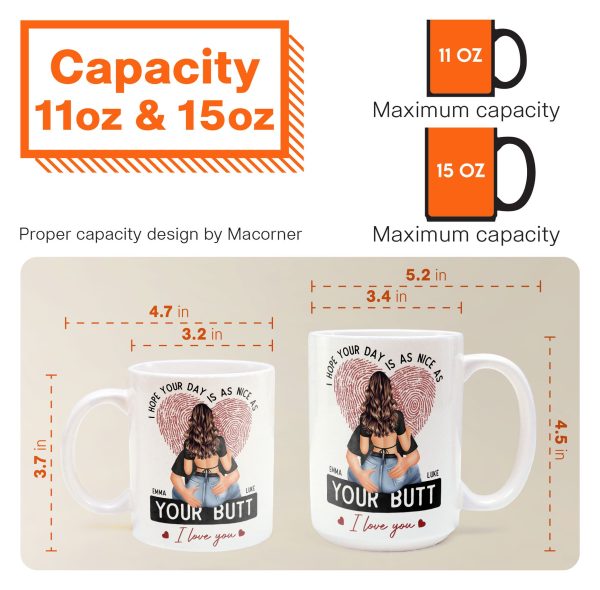 I-Hope-Your-Day-Is-As-Nice-As-Your-Btt-Personalized-Mug_5.jpg