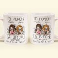 Id-Punch-A-Btch-For-You-Right-In-The-Throat-Personalized-Mug_1.5.jpg
