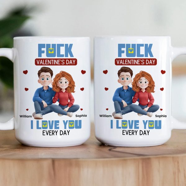 New-Couple-Version-Fck-Valentines-Day-I-Love-You-Every-Day-Personalized-Mug_2.jpg New-Couple-Version-Fck-Valentines-Day-I-Love-You-Every-Day-Personalized-Mug_2.jpg