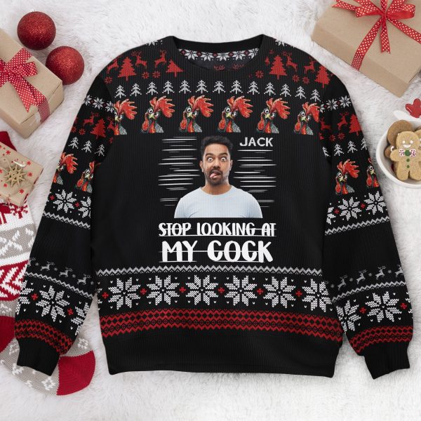 Stop-Looking-At-My-Cock-Personalized-Photo-Ugly-Sweater-1.jpg