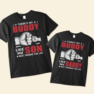 There's No Buddy Like My Son Daddy - Personalized Shirt