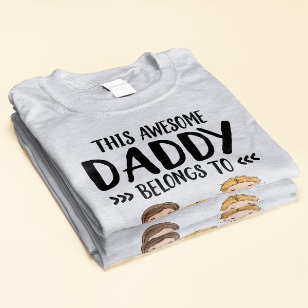 This-Awesome-Daddy-Belongs-To-Personalized-Shirt-Fathers-Day_-Birthday_-Funny-Gift-For-Dad_-Father_-Husband-Gift-From-Wife_-Son_-Daughter-_2.jpg