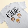 This-Awesome-Daddy-Belongs-To-Personalized-Shirt-Fathers-Day_-Birthday_-Funny-Gift-For-Dad_-Father_-Husband-Gift-From-Wife_-Son_-Daughter-_3.jpg